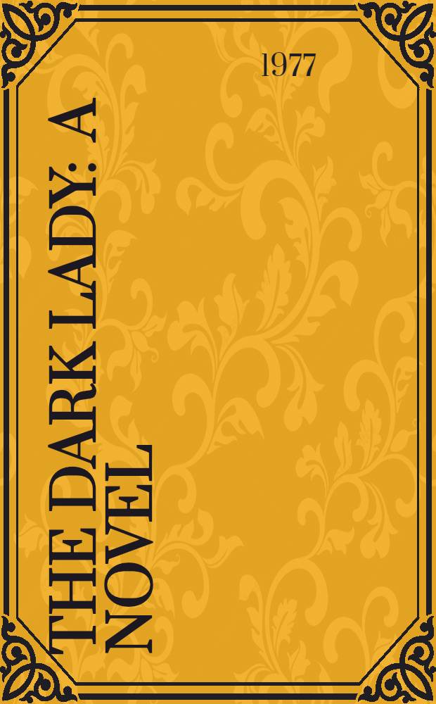 The dark lady : A novel