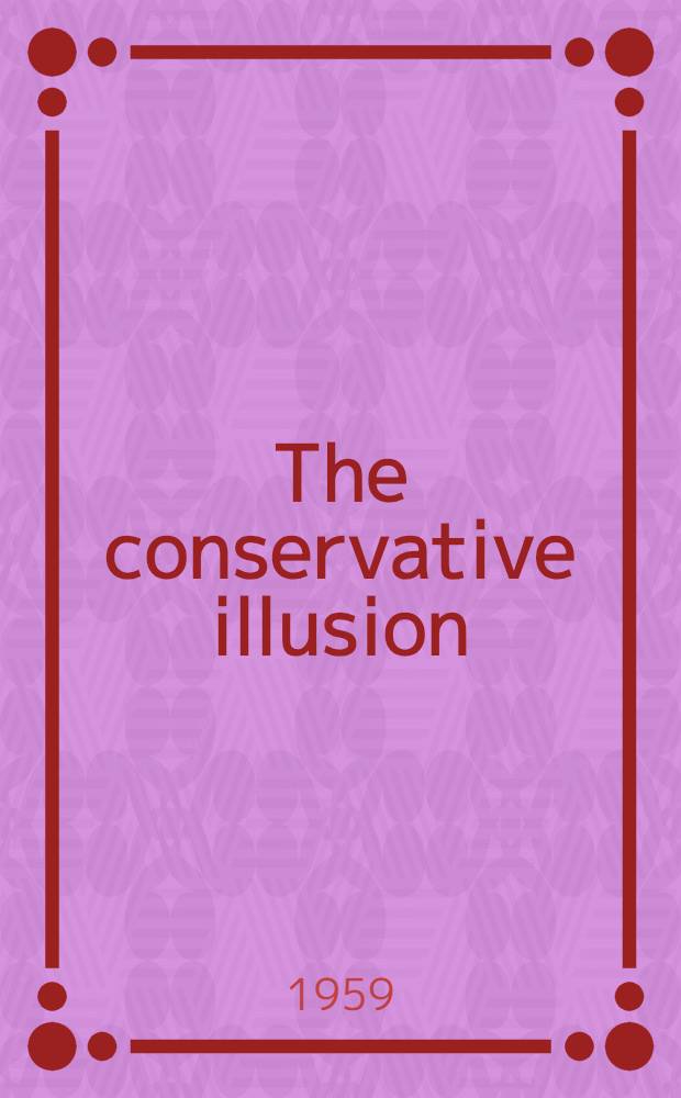 The conservative illusion