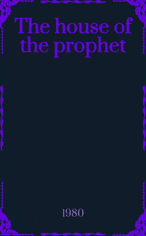 The house of the prophet : A novel