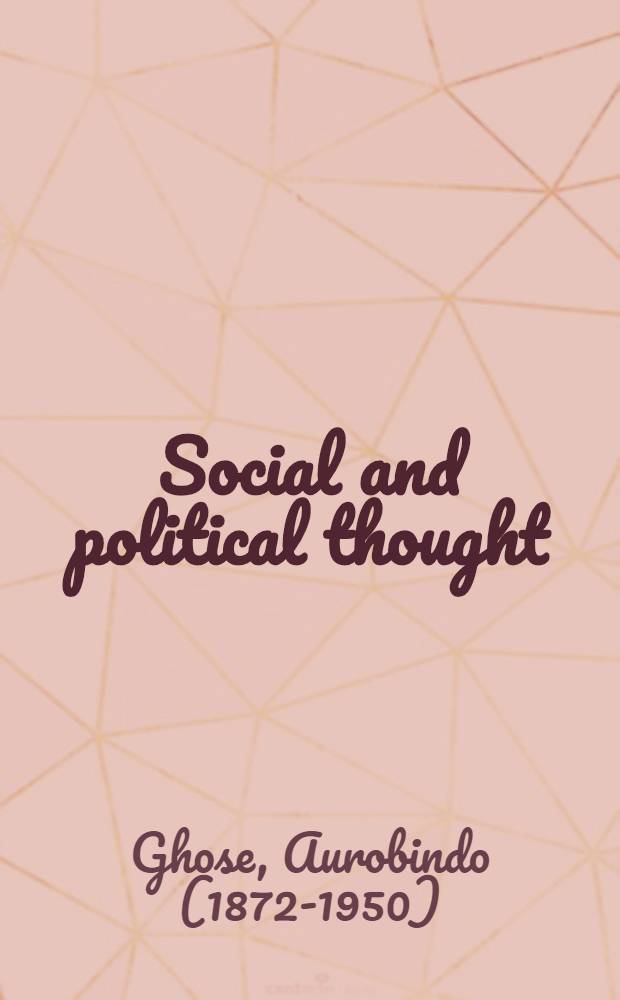 Social and political thought : The human cycle. The ideal of human unity. War a. self-determination