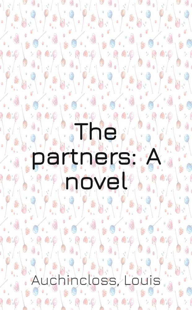 The partners : A novel