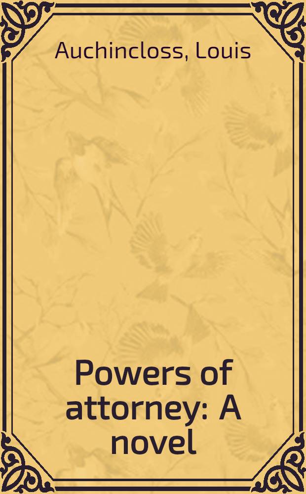 Powers of attorney : A novel