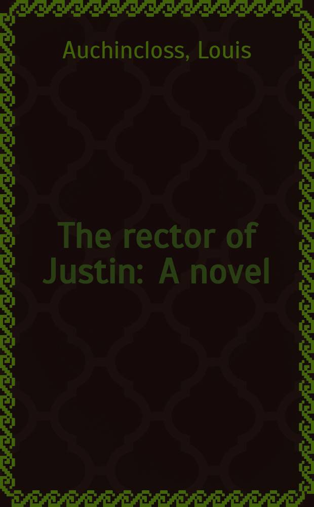 The rector of Justin : A novel