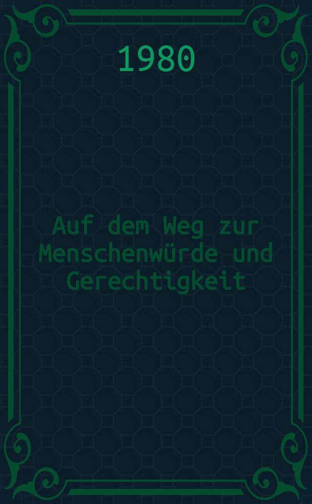 Auf dem Weg zur Menschenwürde und Gerechtigkeit : Festschrift für Hans R. Klecatsky. Teilbd. 1