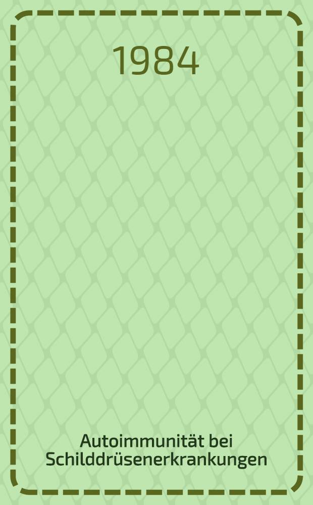 Autoimmunität bei Schilddrüsenerkrankungen