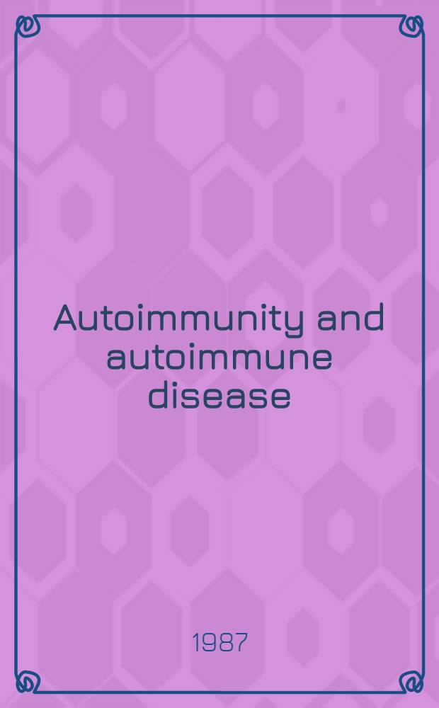 Autoimmunity and autoimmune disease