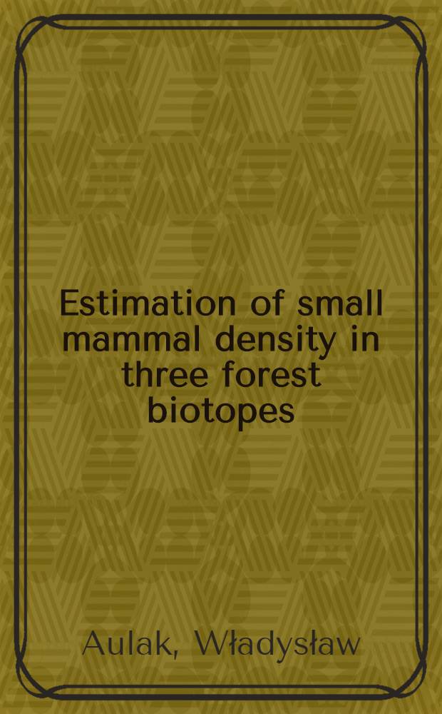 Estimation of small mammal density in three forest biotopes