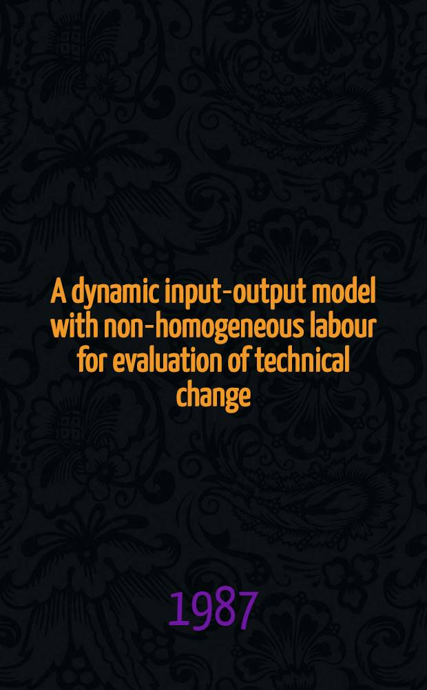 A dynamic input-output model with non-homogeneous labour for evaluation of technical change