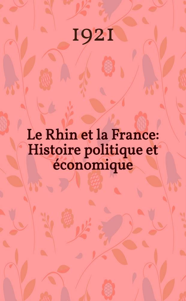Le Rhin et la France : Histoire politique et économique