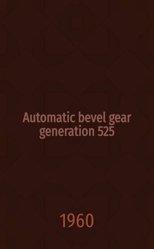 Automatic bevel gear generation 525