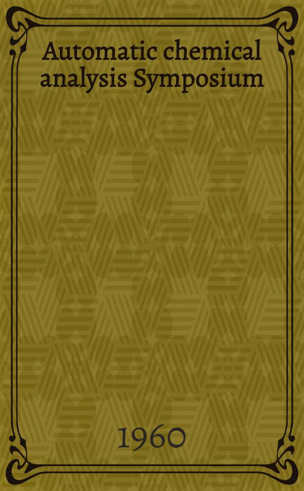 Automatic chemical analysis [Symposium]
