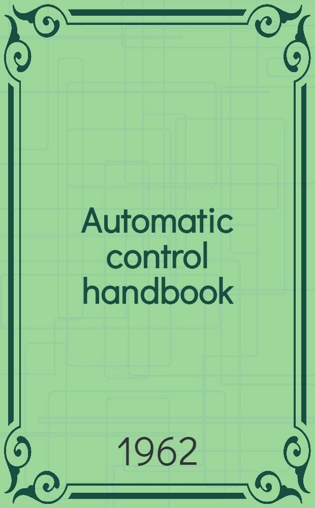 Automatic control handbook