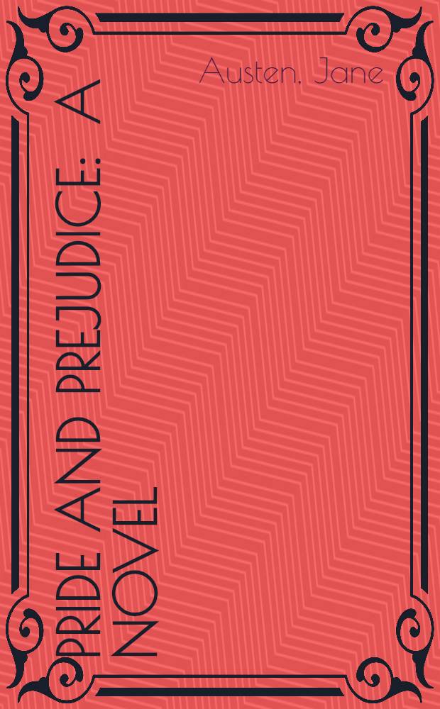 Pride and prejudice : A novel