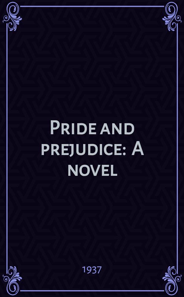 Pride and prejudice : A novel