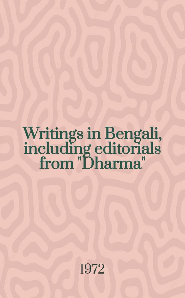 Writings in Bengali, including editorials from "Dharma"