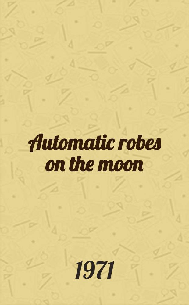 Automatic robes on the moon