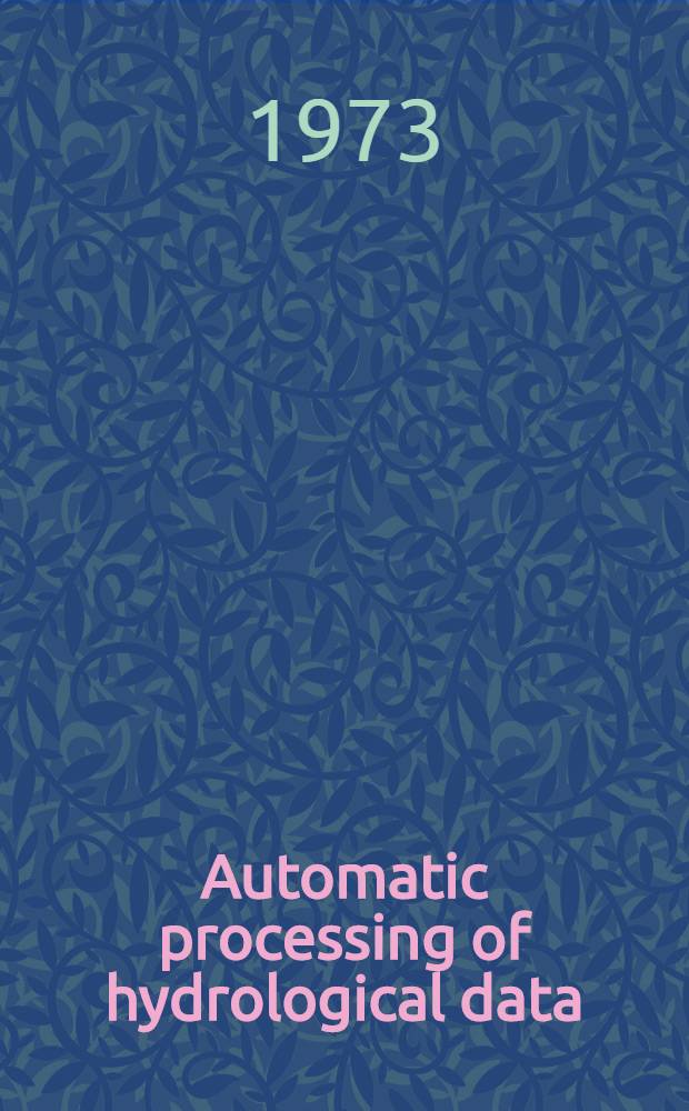 Automatic processing of hydrological data : Proceedings of Technical meeting. 25
