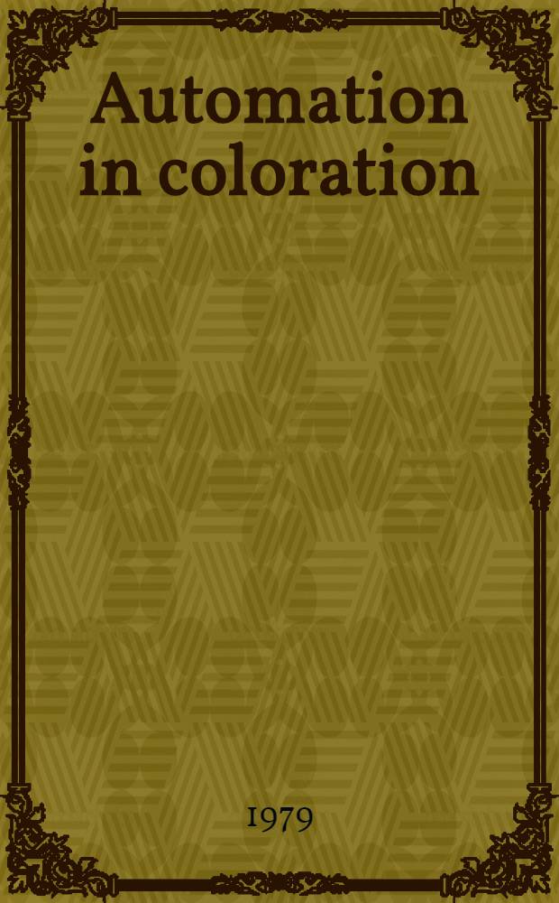 Automation in coloration : Proc. of a conf. held at the Manchester business school, Manchester, on 19-20, May 1978