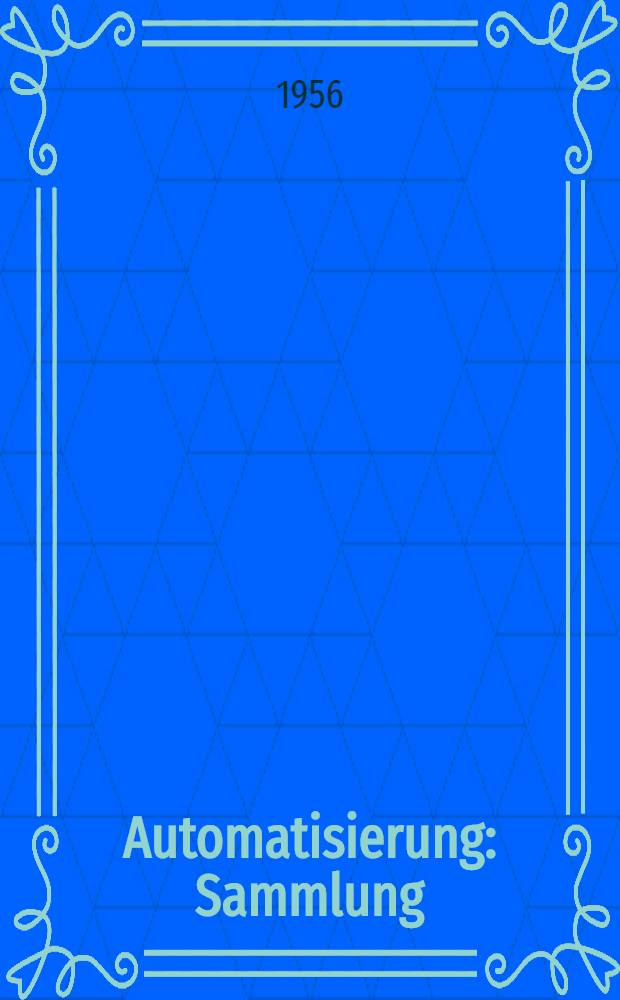 Automatisierung : Sammlung