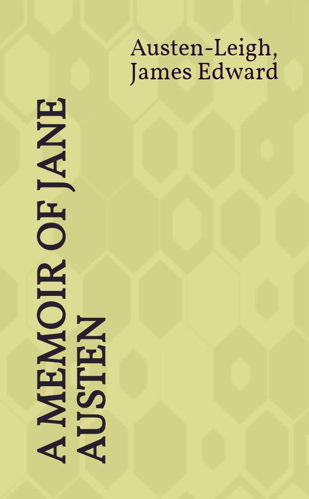 A memoir of Jane Austen