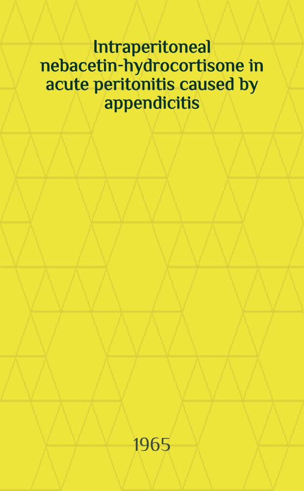 Intraperitoneal nebacetin-hydrocortisone in acute peritonitis caused by appendicitis : A controlled clinical trial