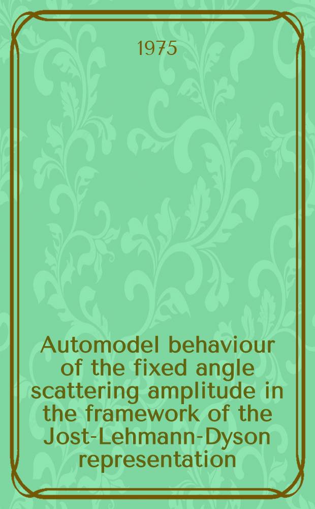 Automodel behaviour of the fixed angle scattering amplitude in the framework of the Jost-Lehmann-Dyson representation