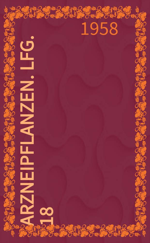 Arzneipflanzen. Lfg. 18