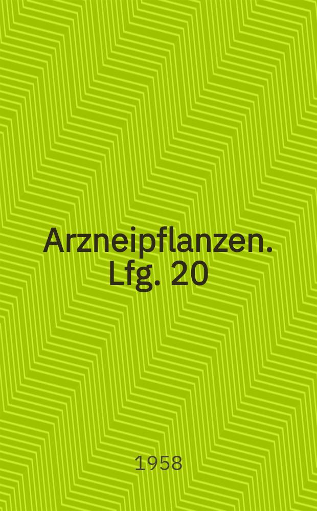 Arzneipflanzen. Lfg. 20