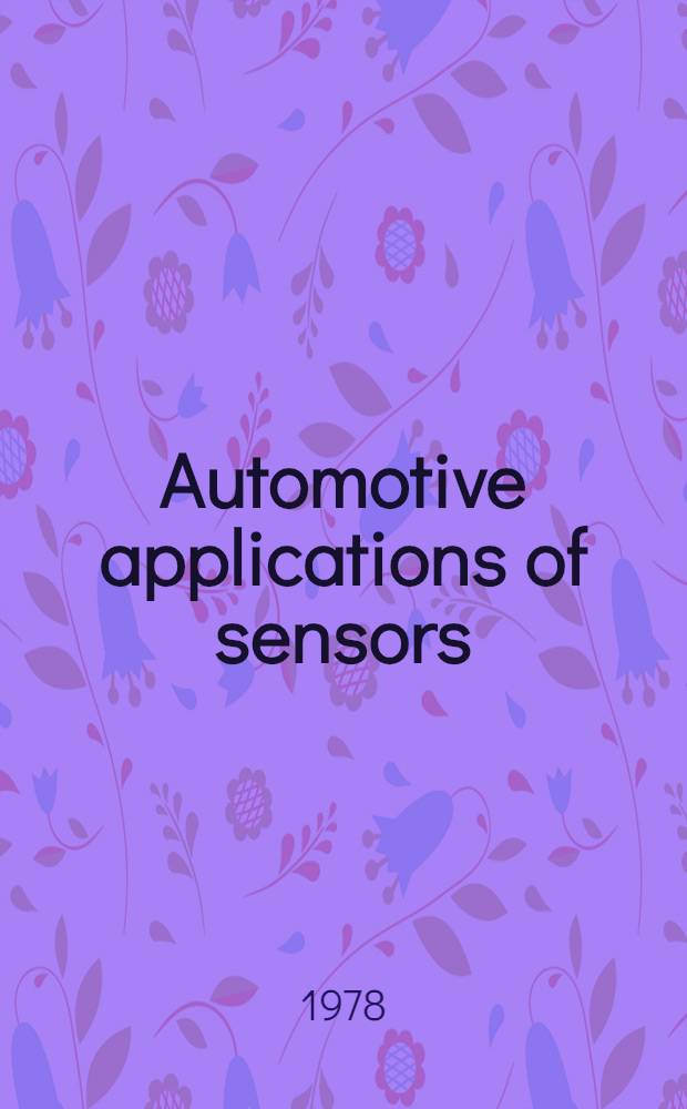 Automotive applications of sensors : Symp.