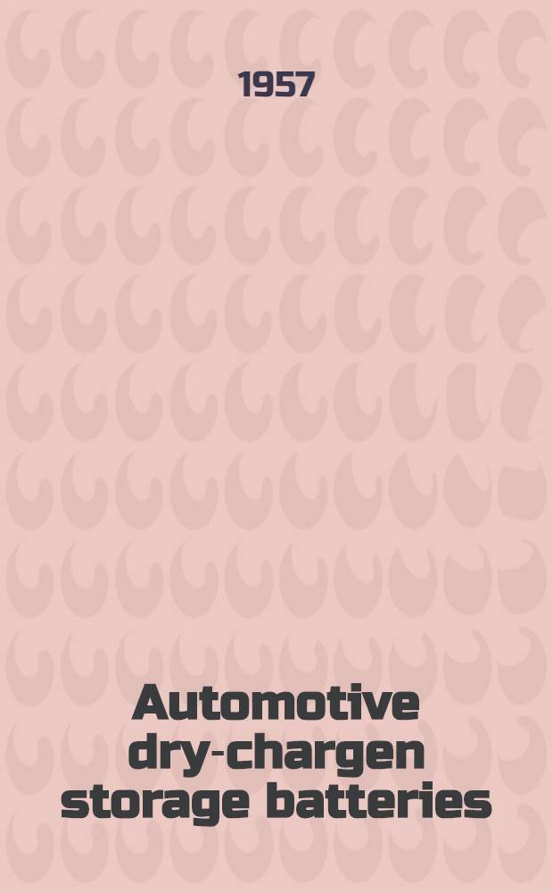 Automotive dry-chargen storage batteries : Brief maintenance and operating instructions