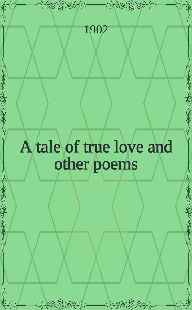 A tale of true love and other poems