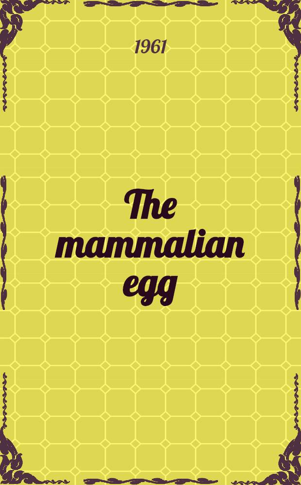 The mammalian egg