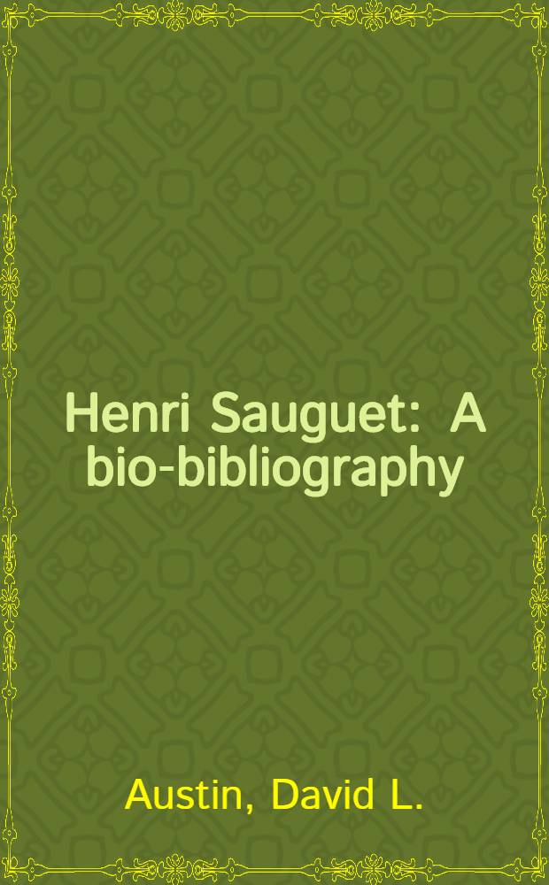 Henri Sauguet : A bio-bibliography