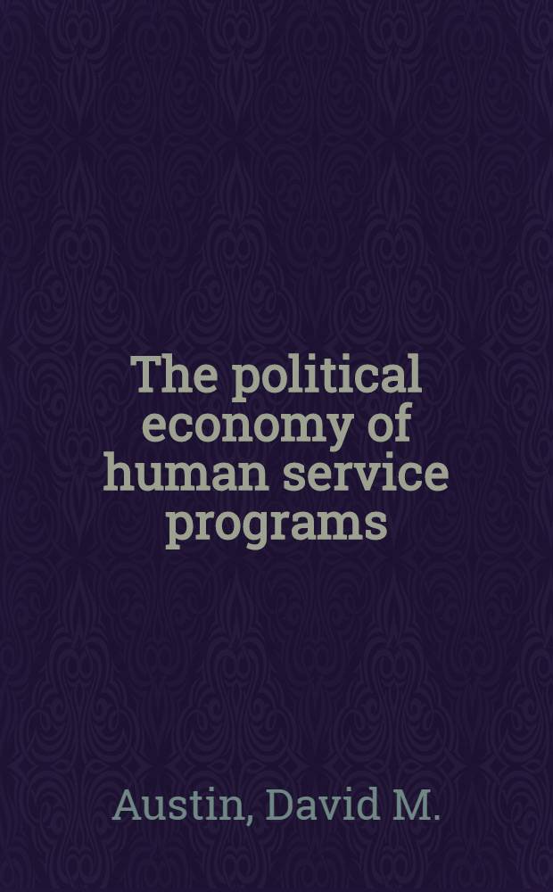 The political economy of human service programs