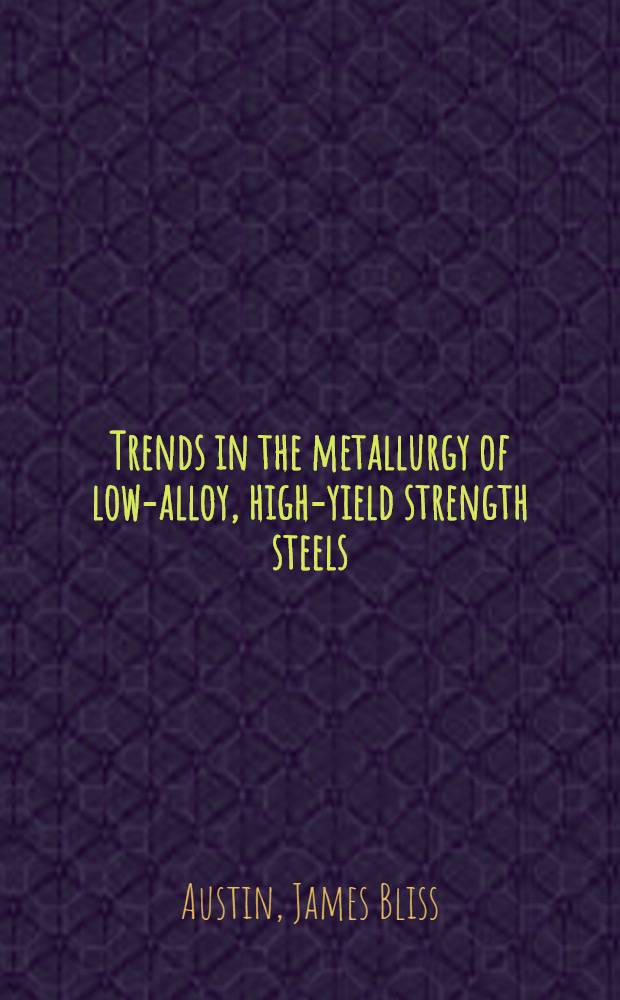 Trends in the metallurgy of low-alloy, high-yield strength steels