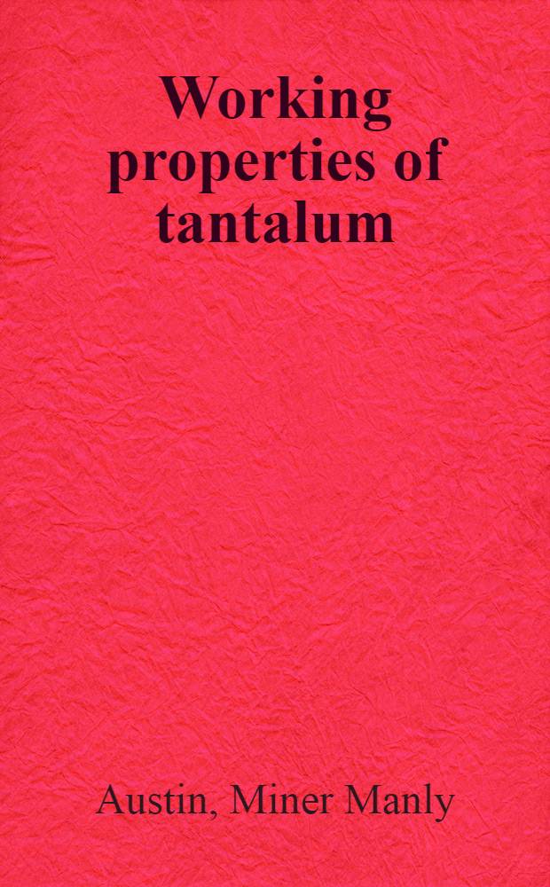 Working properties of tantalum
