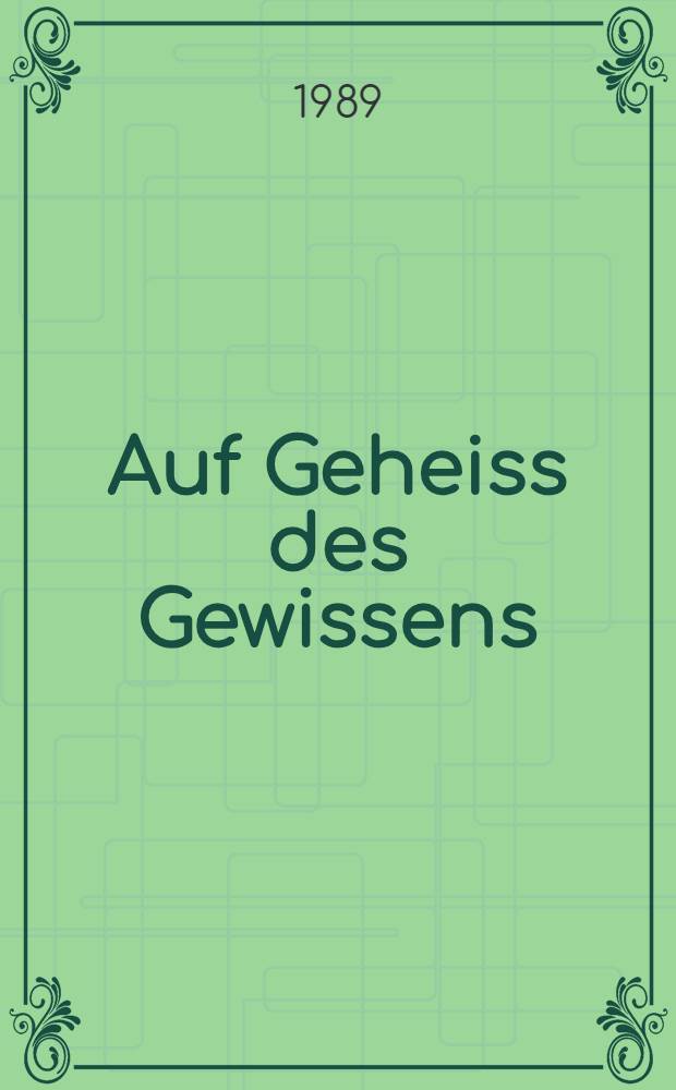 Auf Geheiss des Gewissens : Prosa, Poesie, Übers
