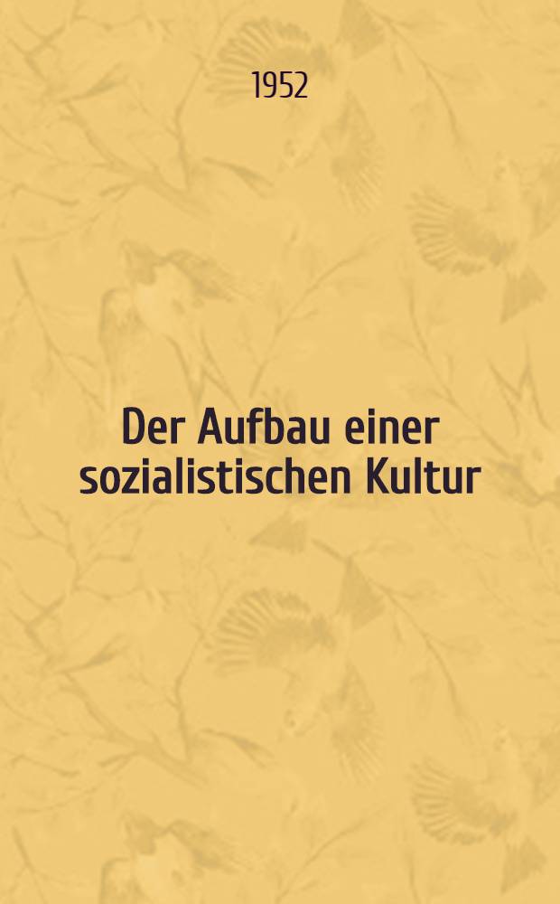 Der Aufbau einer sozialistischen Kultur