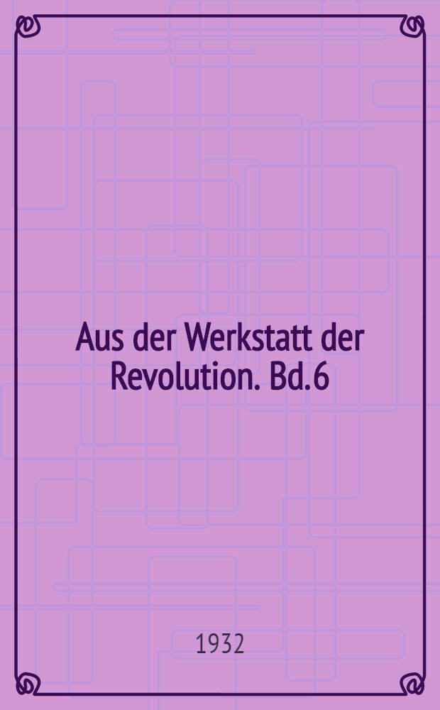 Aus der Werkstatt der Revolution. Bd. 6 : Die Entführung der 10 zum Tode verurteilten