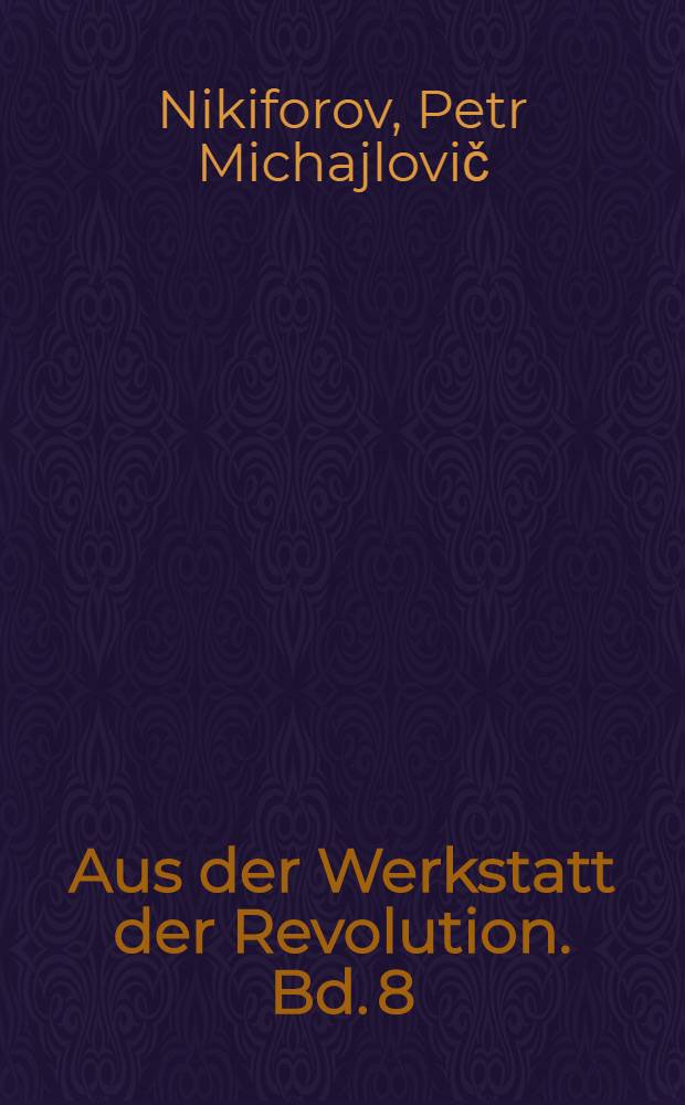 Aus der Werkstatt der Revolution. Bd. 8 : Streik