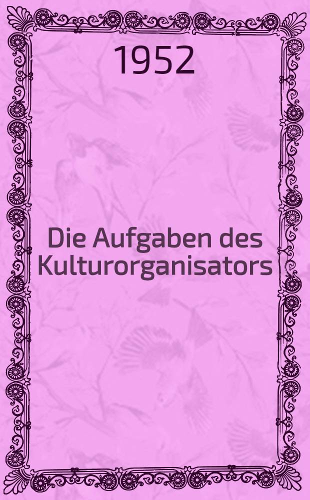 Die Aufgaben des Kulturorganisators