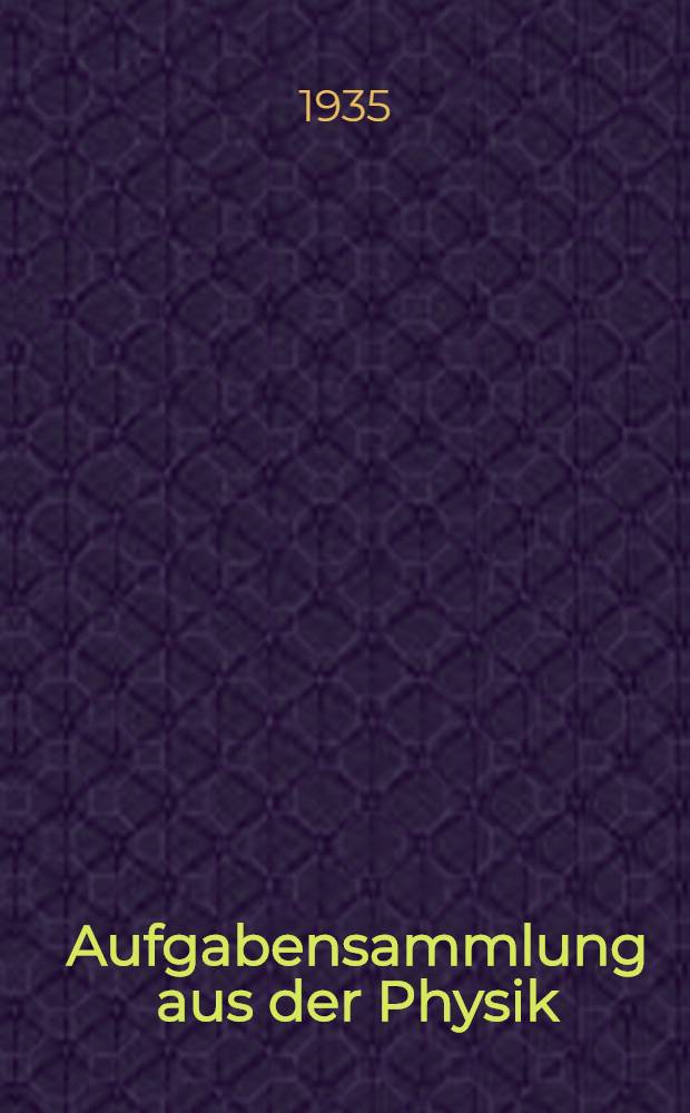 Aufgabensammlung aus der Physik : Für die 8.-10. Klasse der Mittelschulen, für pädagogische Techniken und Arbeiterfakultäten