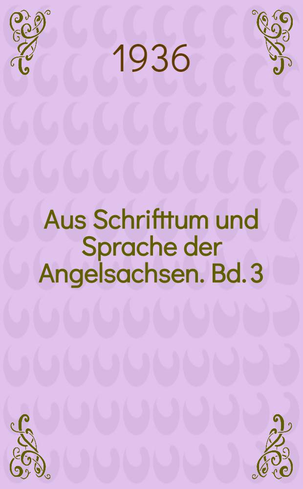 Aus Schrifttum und Sprache der Angelsachsen. Bd. 3 : Boccaccio in der englischen Literatur von Chaucer bis Painters Palace of pleasure