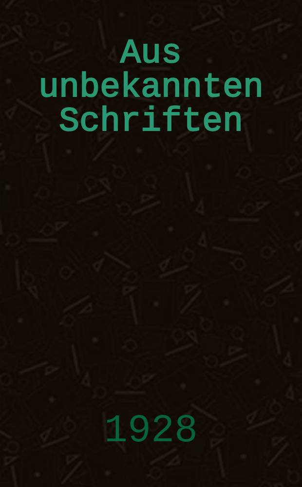 Aus unbekannten Schriften : Festgabe für Martin Buber zum 50. Geburtstag