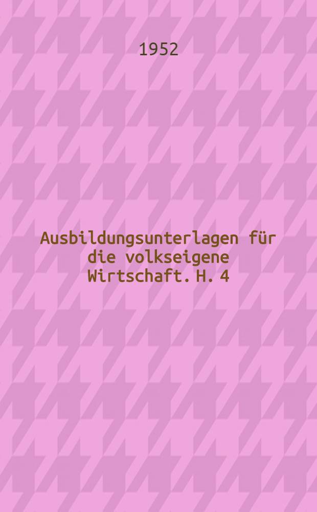 Ausbildungsunterlagen für die volkseigene Wirtschaft. H. 4 : Stukkateur