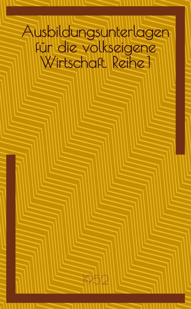 Ausbildungsunterlagen für die volkseigene Wirtschaft. Reihe 1/6, Landwirtschaft