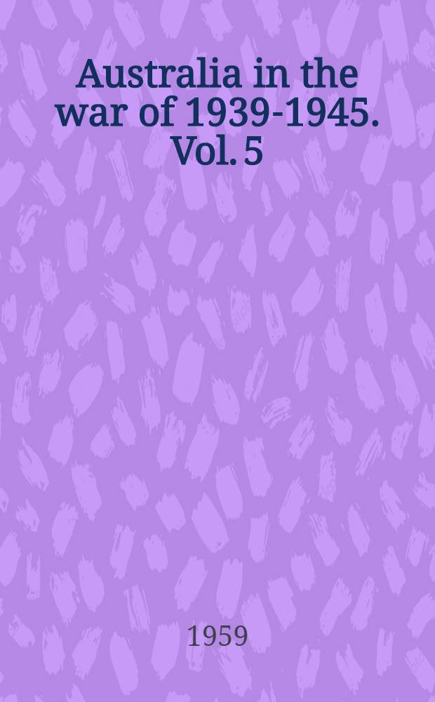 Australia in the war of 1939-1945. Vol. 5 : South-West Pacific area-first year
