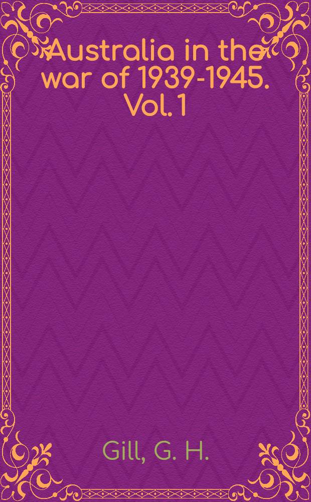 Australia in the war of 1939-1945. [Vol. 1] : Royal Australian navy