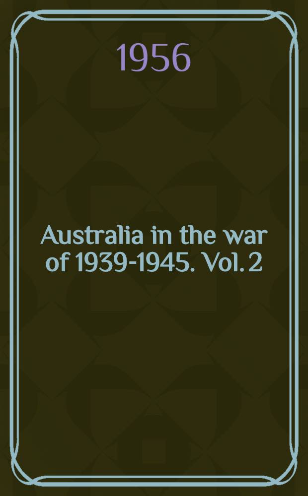Australia in the war of 1939-1945. Vol. 2 : Middle East and Fan East