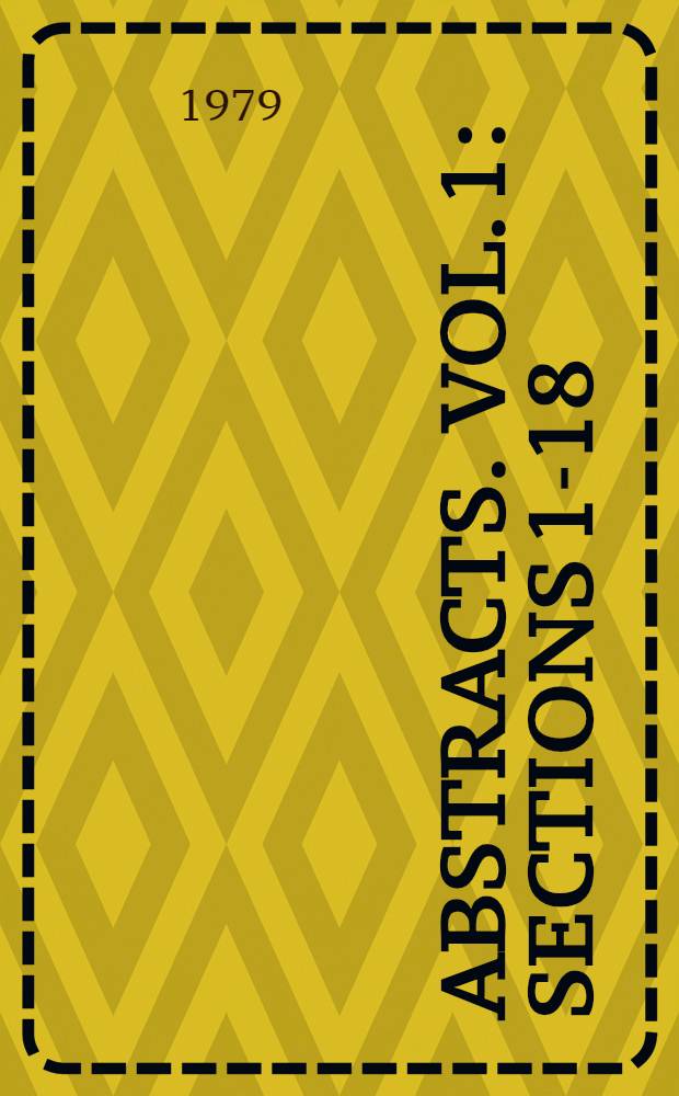 Abstracts. Vol. 1 : Sections 1-18